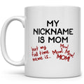 My Nickname is Mom Mug
